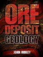 Ore Deposit Geology Ridley John