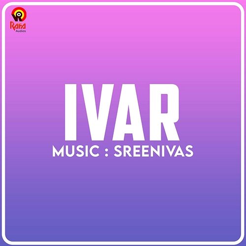 Ore Swaram (From "Ivar (Original Motion Picture Soundtrack)") Sreenivas, Karthik and Srilekha Parthasarathy