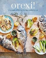 Orexi!: Feasting at the Modern Greek Table Michaels Theo A.