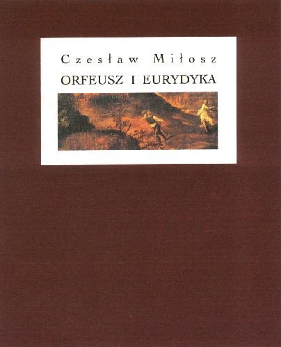 Orfeusz i Eurydyka Miłosz Czesław