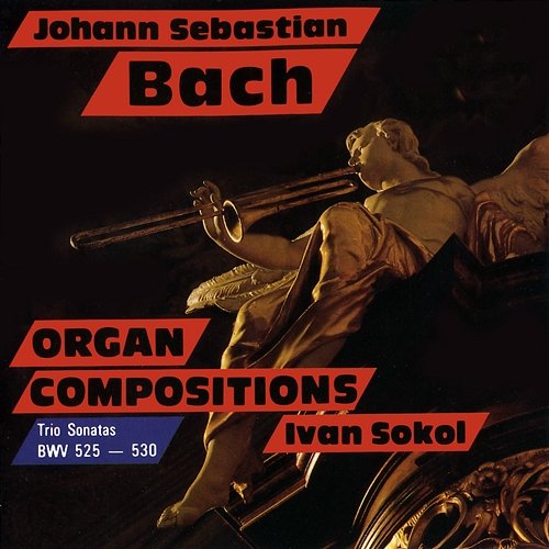 Organ Compositions: Trio Sonatas Ivan Sokol