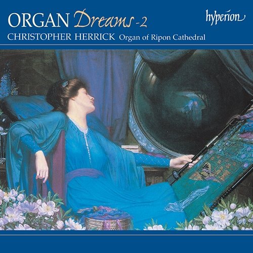 Organ Dreams, Vol. 2 – The Organ of Ripon Cathedral Christopher Herrick