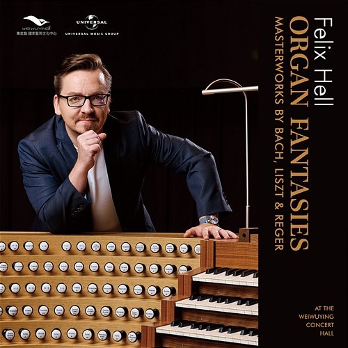 Organ Fantasies: Masterworks by Bach, Liszt & Reger Felix Hell