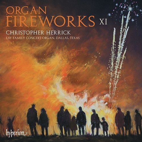 Organ Fireworks 11: Lay Family Concert Organ, Dallas, Texas Christopher Herrick