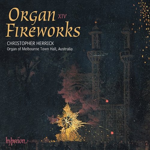 Organ Fireworks 14: Organ of Melbourne Town Hall Christopher Herrick