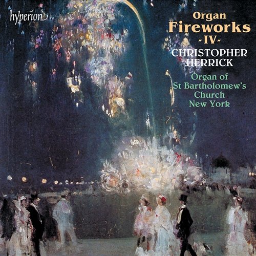 Organ Fireworks 4: Organ of St Bartholomew's Church, New York Christopher Herrick