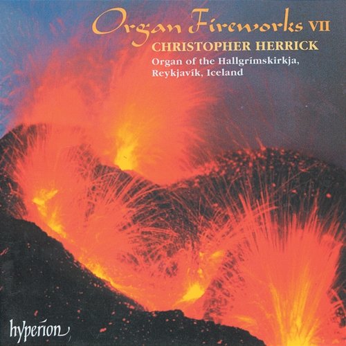 Organ Fireworks 7: Organ of the Hallgrímskirkja, Reykjavík, Iceland Christopher Herrick