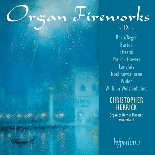 Organ Fireworks 9: Organ of Berner Münster, Switzerland Christopher Herrick