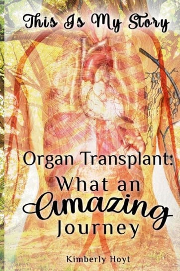 Organ Transplant Hoyt Kimberly