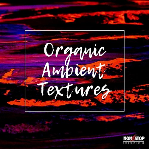 Organic Ambient Textures Omar Fadel