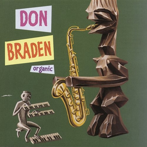 ORGANIC Don Braden