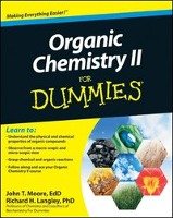 Organic Chemistry II  for Dummies Moore John T., Langley Richard H.