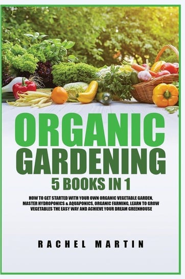 Organic Gardening Rachel Martin