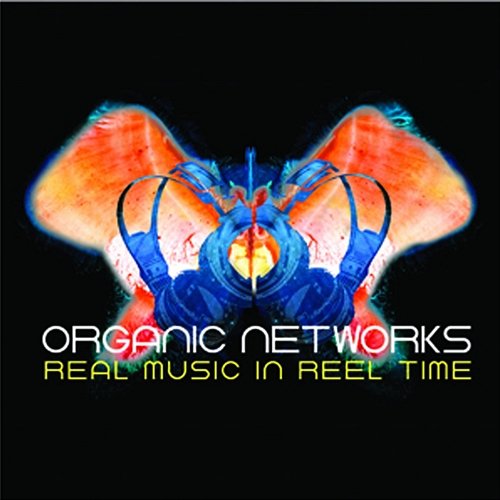 Organic Networks: Real Music in Reel Time Hollywood Film Music Orchestra