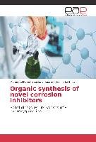 Organic synthesis of novel corrosion inhibitors Rbaa Mohamed, El Kacimi Younes, Lakhrissi Brahim