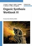 Organic Synthesis Workbook III Kinzel Tom, Major Felix, Redert Thomas, Stecker Florian, Zinngrebe Julia, Tolle Nina