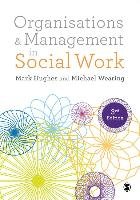 Organisations and Management in Social Work Wearing Michael, Hughes Mark