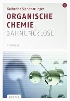 Organische Chemie für Ahnungslose Standhartinger Katherina