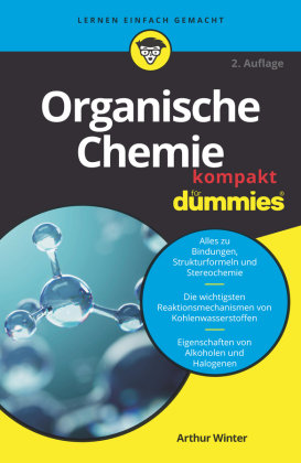 Organische Chemie kompakt für Dummies Wiley-VCH Dummies