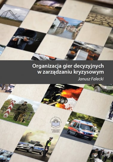 Organizacja gier decyzyjnych w zarządzaniu kryzysowym - ebook PDF Falecki Janusz