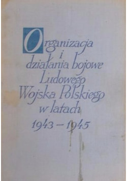 Organizacja i działania bojowe Ludowego Wojska Polskiego w latach 1943 - 1945, Tom IV Ministerstwo Obrony Narodowej