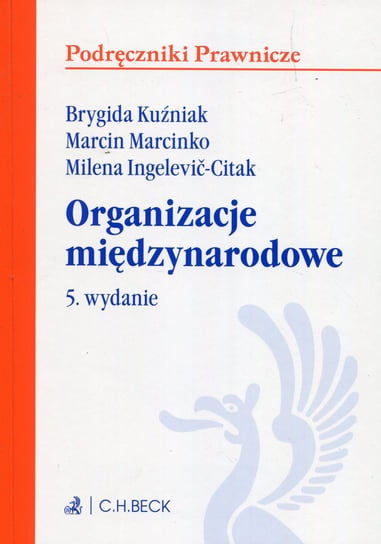 Organizacje międzynarodowe Kuźniak Brygida, Marcinko Marcin, Ingelević-Citak Milena