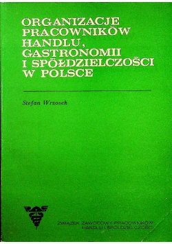 Organizacje pracowników handlu gastronomii i spółdzielczości w Polsce 