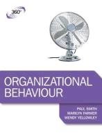Organizational Behaviour Farmer Marilyn, Yellowley Wendy, Smith Paul, Smith Peter