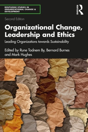 Organizational Change, Leadership and Ethics Rune Todnem By