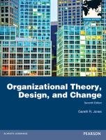 Organizational Theory, Design, and Change Jones Gareth R.