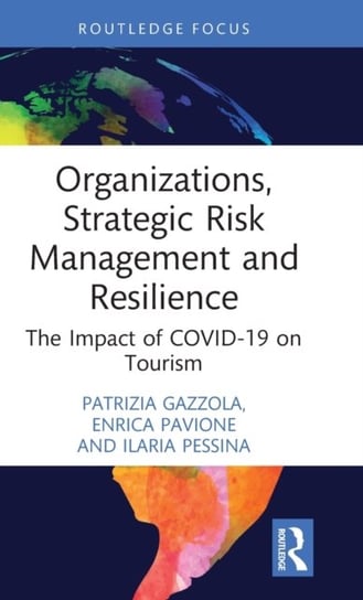 Organizations, Strategic Risk Management and Resilience: The Impact of COVID-19 on Tourism Opracowanie zbiorowe