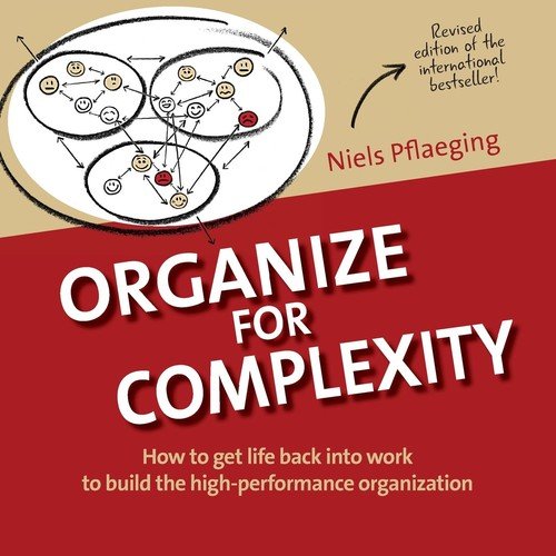 Organize for Complexity Pflaeging Niels