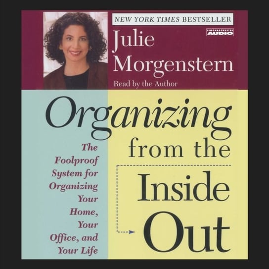 Organizing From The Inside Out Morgenstern Julie