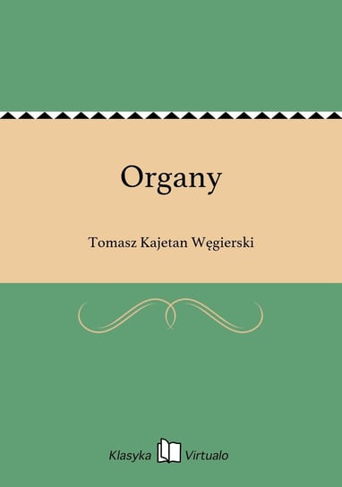 Organy Węgierski Tomasz Kajetan