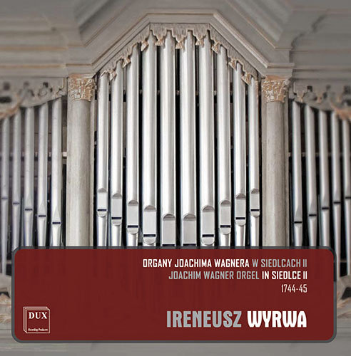 Organy Joachima Wagnera Wyrwa Ireneusz