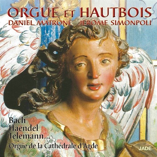 Orgue et hautbois (Orgue de la Cathédrale d'Agde) Daniel Matrone And Jérôme Simonpoli