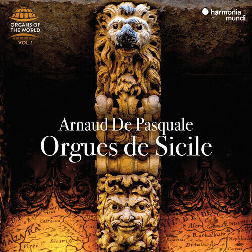 Orgues De Sicile Organs Of The World Vol 1 de Pasquale Arnaud