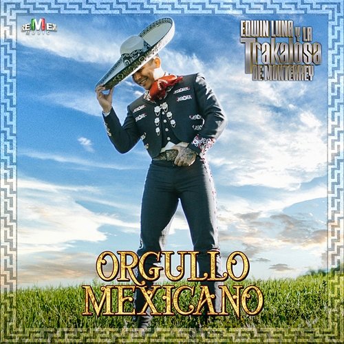 Orgullo Mexicano Edwin Luna y la Trakalosa de Monterrey
