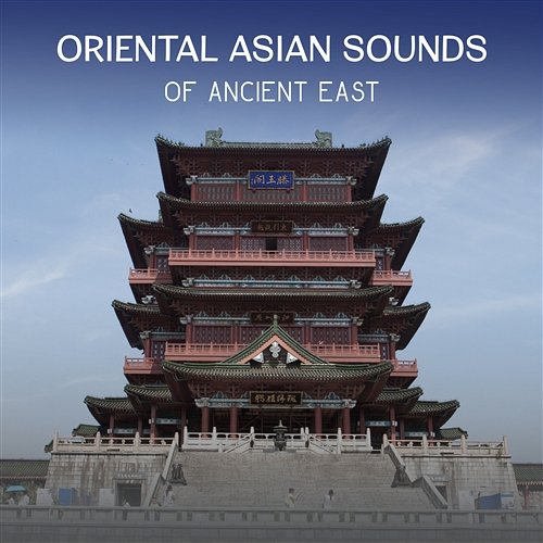 Oriental Asian Sounds of Ancient East Hana Feng Lei, Asian Flute Music Oasis