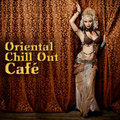 Oriental Chill Out Café: Best Electronic Vibes, Summer Buddha Lounge, Party Fever, Tropical Bar, Arabian Adventure DJ Chill del Mar