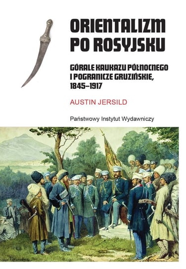 Orientalizm po rosyjsku Austin Jersild