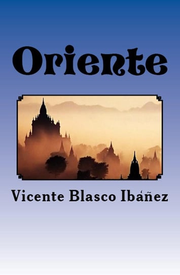 Oriente - ebook epub Vincinte Blasco Ibanez