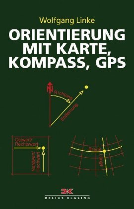 Orientierung mit Karte, Kompass, GPS Delius Klasing
