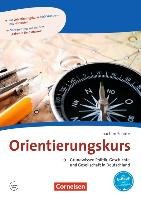 Orientierungskurs - Ausgabe 2017 A2/B1 - Grundwissen Politik, Geschichte und Gesellschaft in Deutschland Schote Joachim