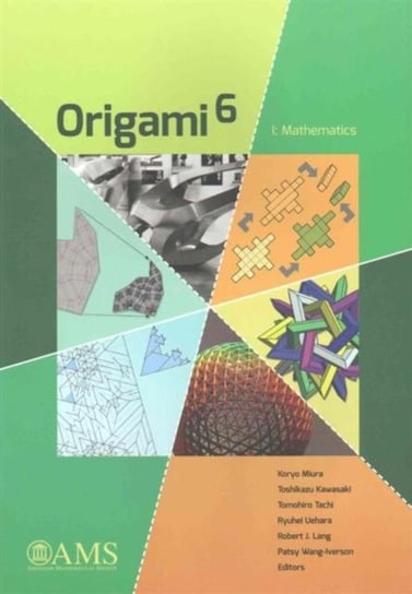 Origami 6: I. Mathematics Opracowanie zbiorowe