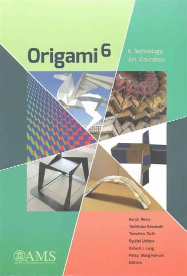 Origami 6: II. Technology, Art, Education Opracowanie zbiorowe
