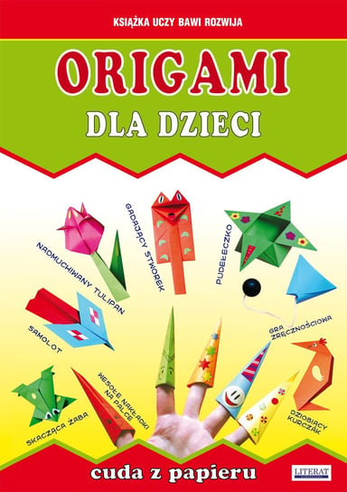 Origami dla dzieci. Cuda z papieru Guzowska Beata, Smaza Anna