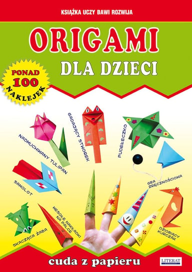 Origami dla dzieci. Cuda z papieru Guzowska Beata, Smaza Anna