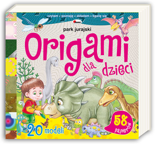 Origami dla dzieci. Park jurajski Fabisińska Liliana