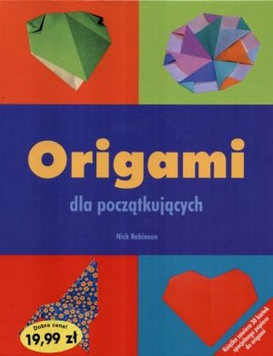 Origami dla początkujących Robinson Nick